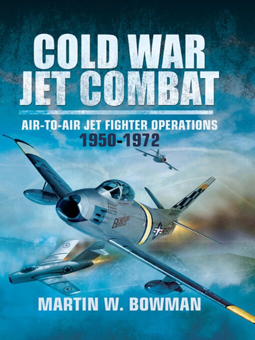 Title details for Cold War Jet Combat by Martin W. Bowman - Wait list